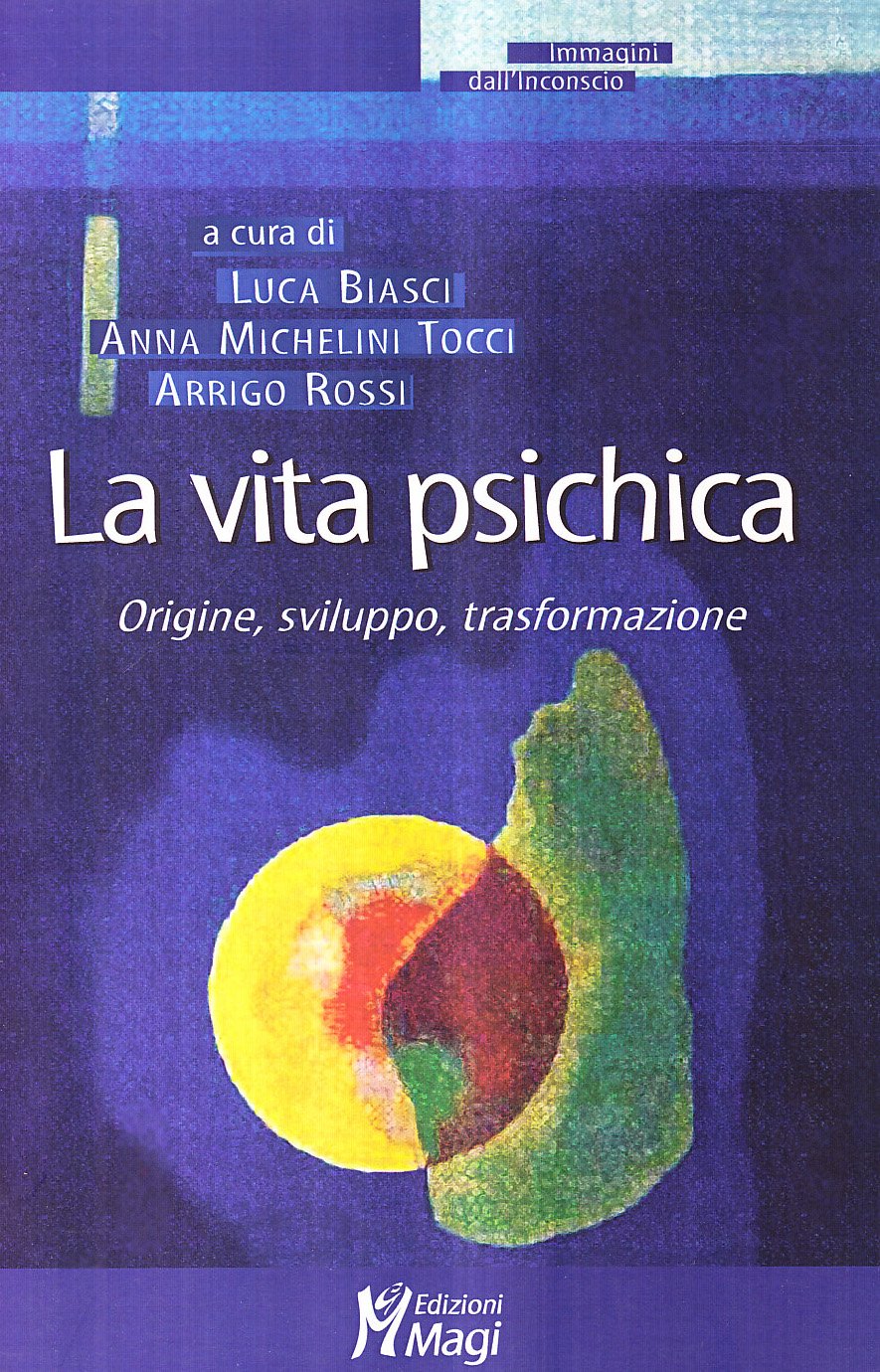 La Vita Psichica. Origine, Sviluppo, Trasformazione - 4