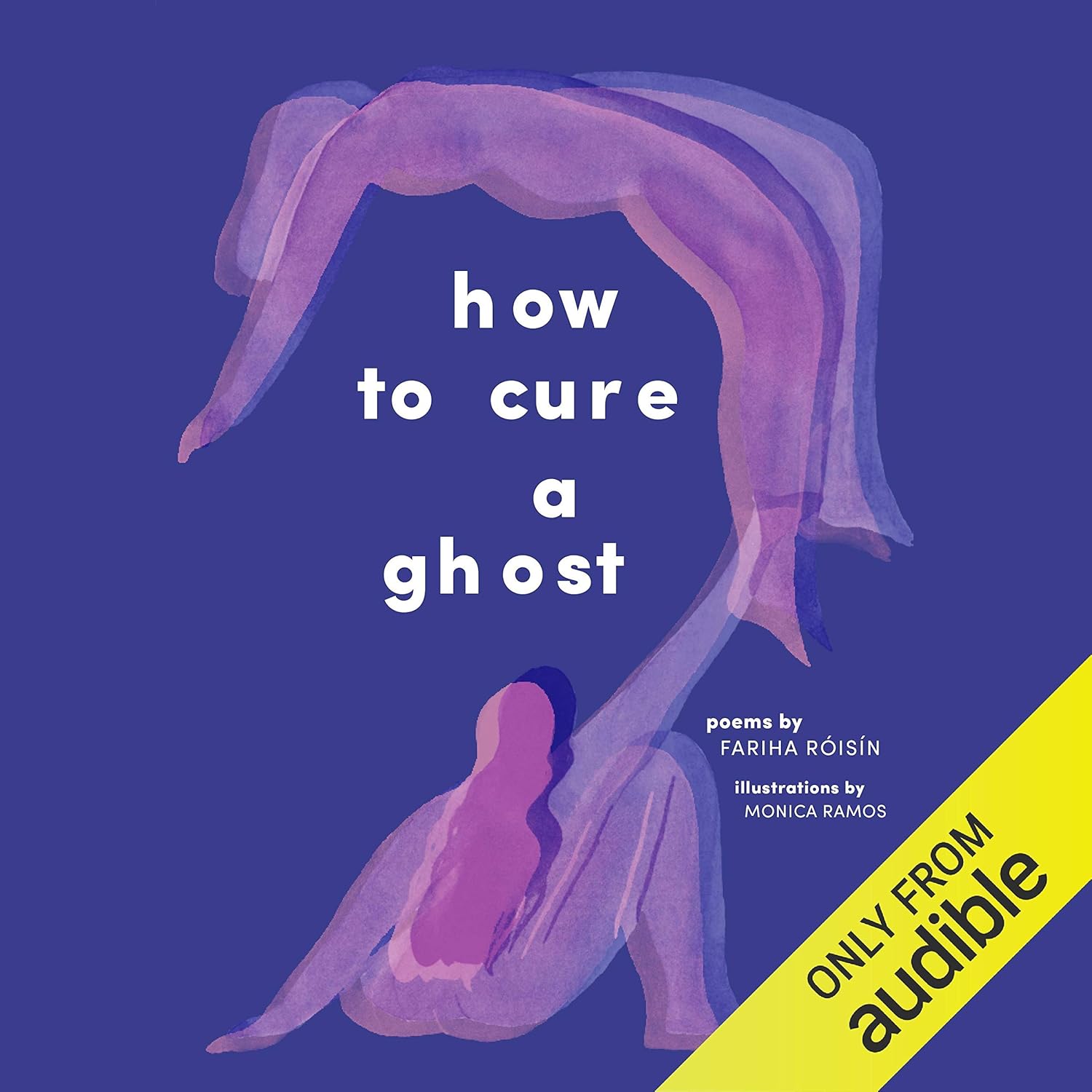 Fariha Roisin How to Cure a Ghost