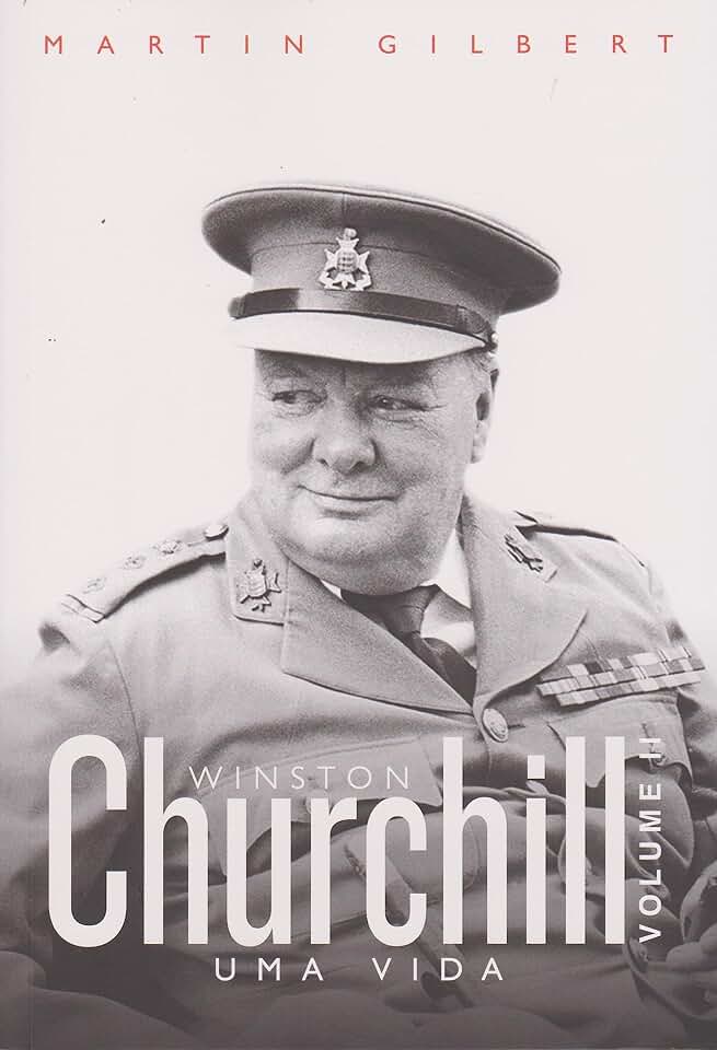 Churchill. Uma Vida - Volume 2