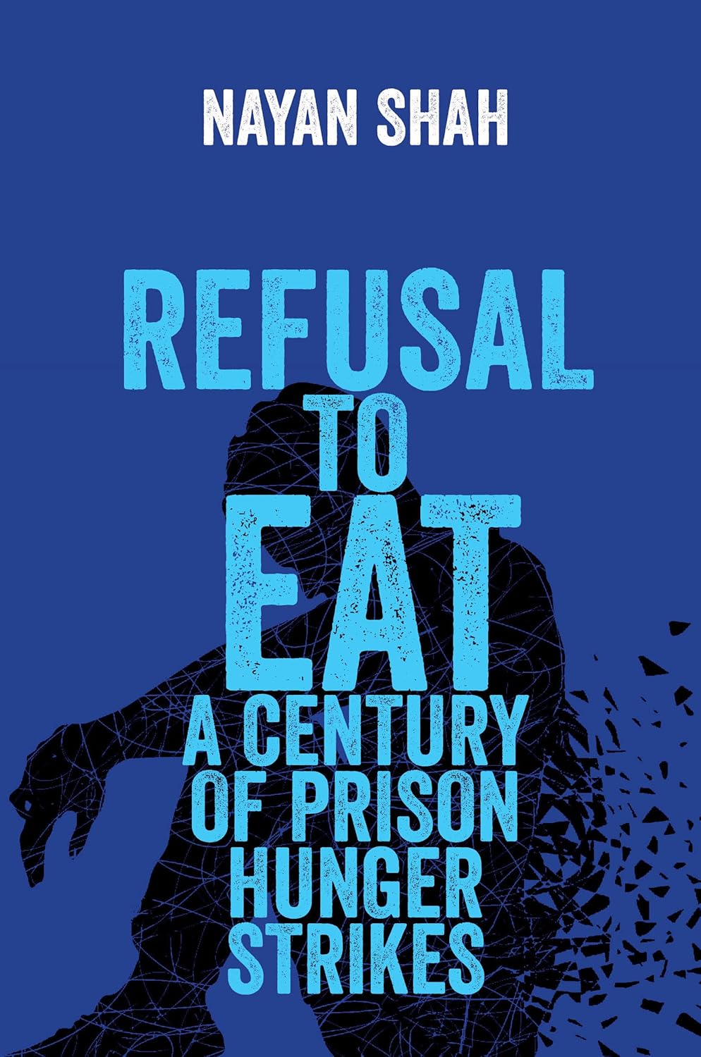 Refusal to Eat A Century of