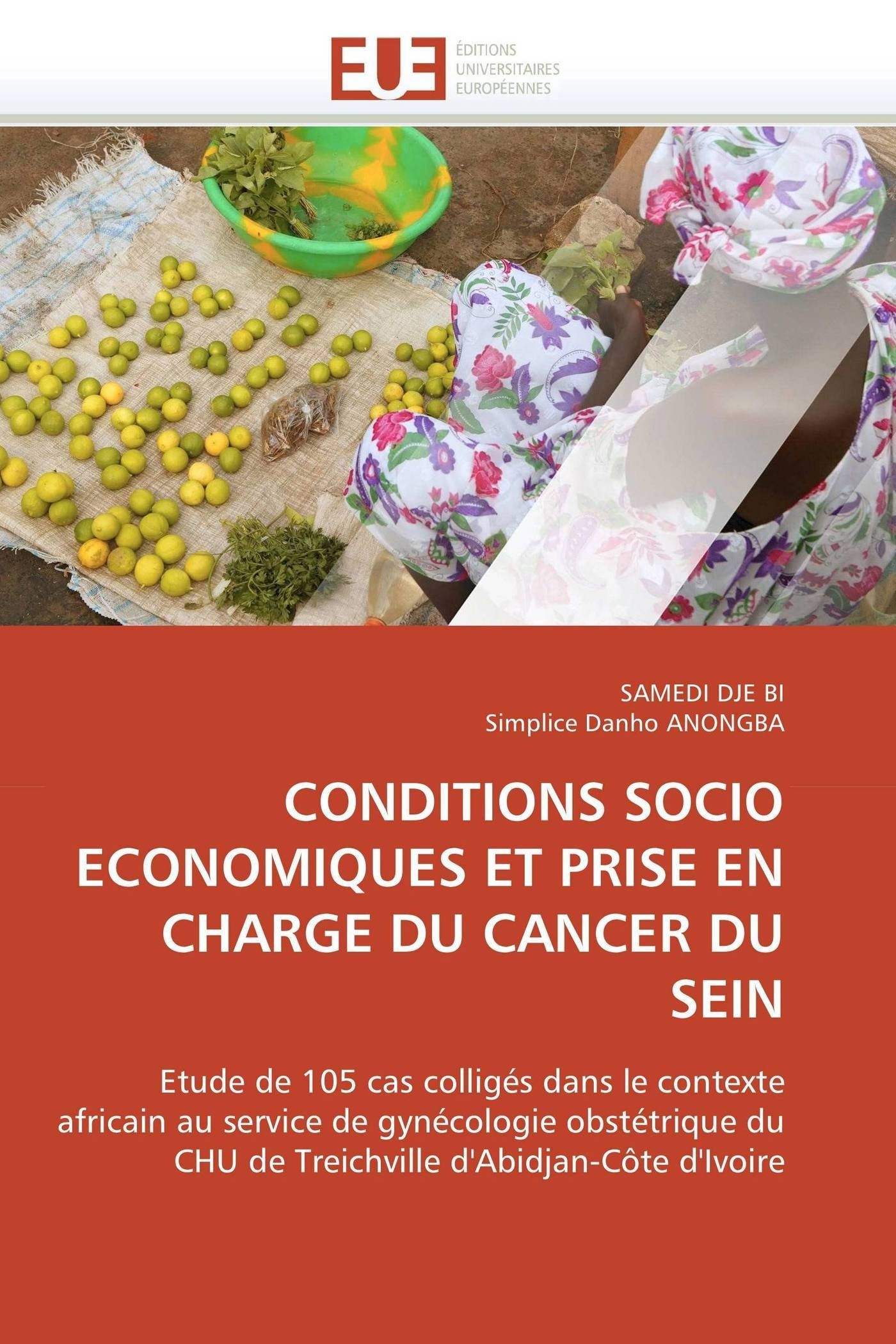 CONDITIONS SOCIO ECONOMIQUES ET PRISE EN CHARGE DU CANCER DU SEIN (Omn.Univ.Europ.)