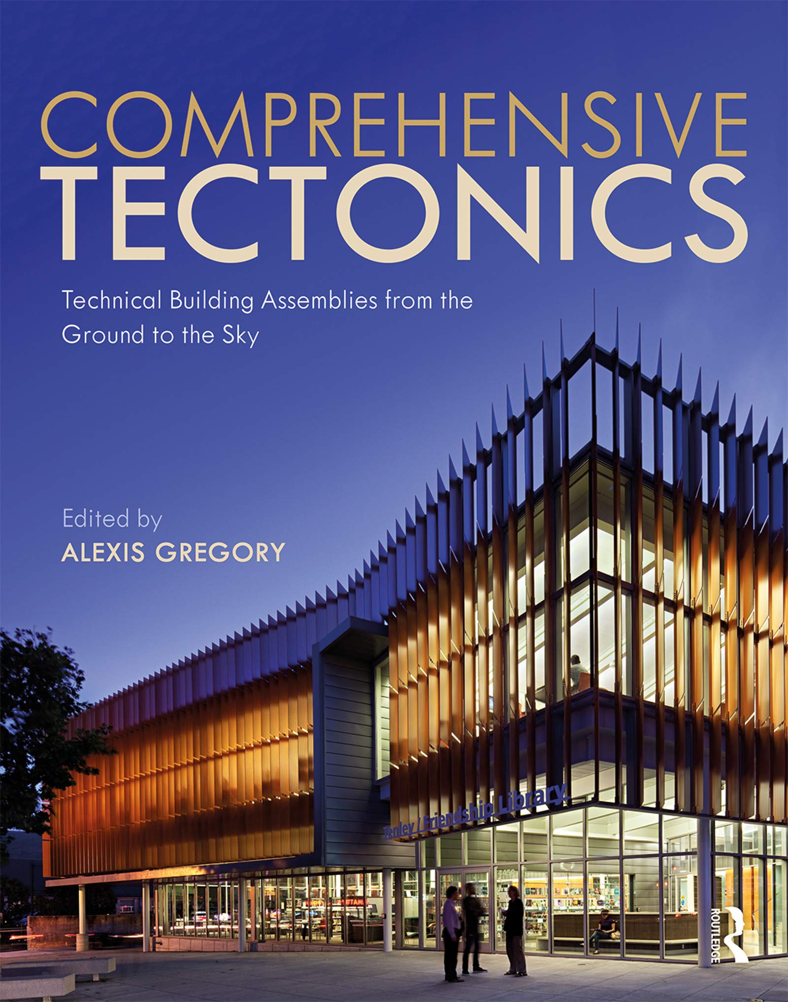 Comprehensive Tectonics livre architecture anglophone de l'assemblage technique du bâtiment