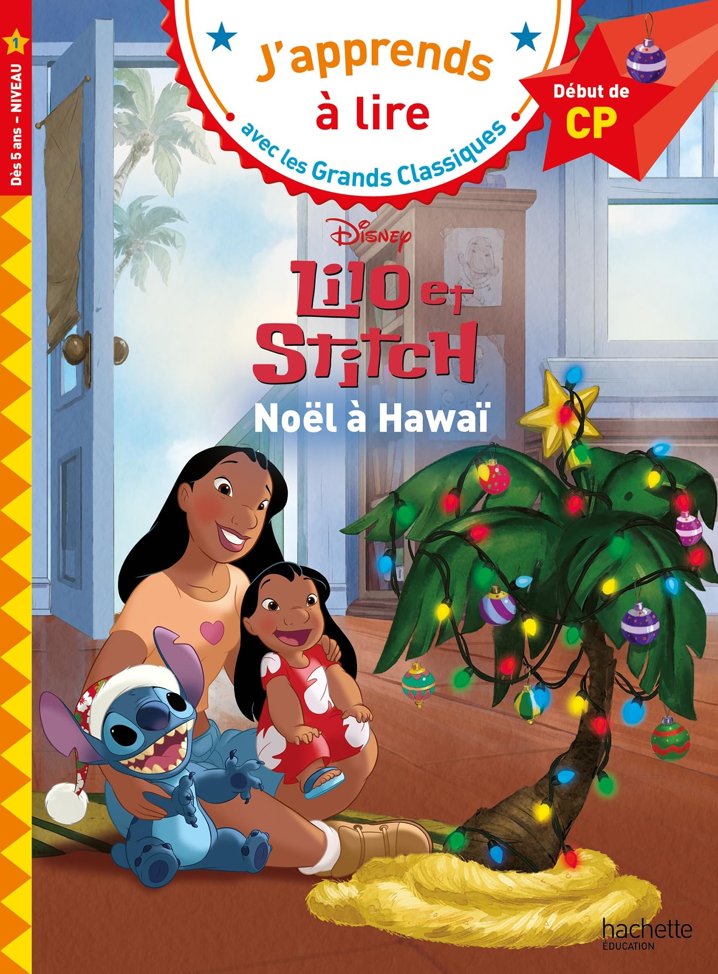 Disney - Lilo et Stitch - Noël à Hawaï, CP Niveau 1: Noël à Hawaï. Début de CP, Niveau 1
