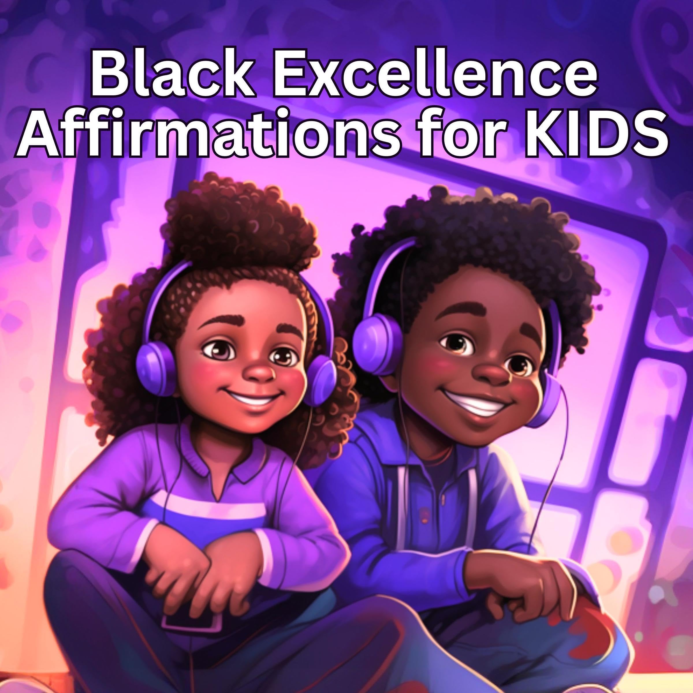Black Excellence Affirmations for Kids