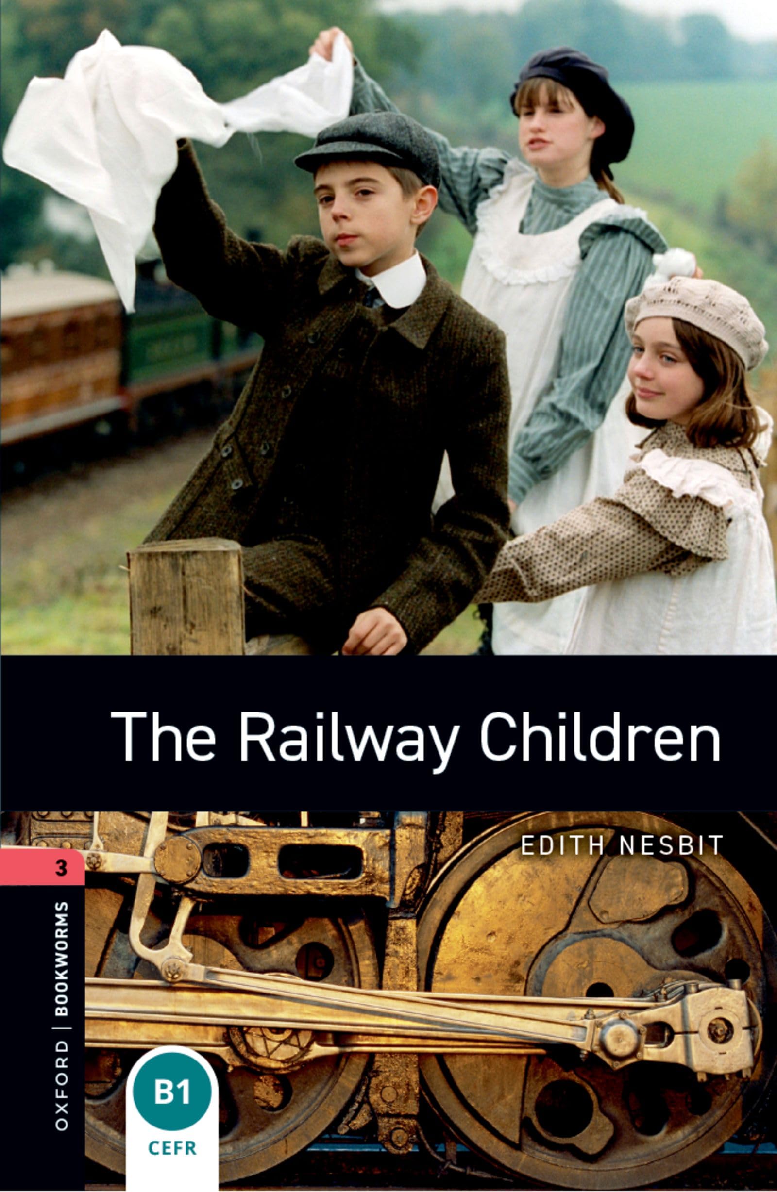 Oxford Bookworms Library: Level 3: The Railway Children by Edith Nesbit
