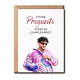 Si Era Tu Cumpleanos - Spanish Birthday Saying Card - Bad Bunny Inspired Card - Birthday Anniversary - Unique Greeting - Him - Her