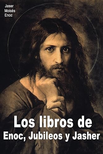 Los libros de Enoc, Jubileos y Jasher: Colección Completa (ilustrado) (Spanish Edition)