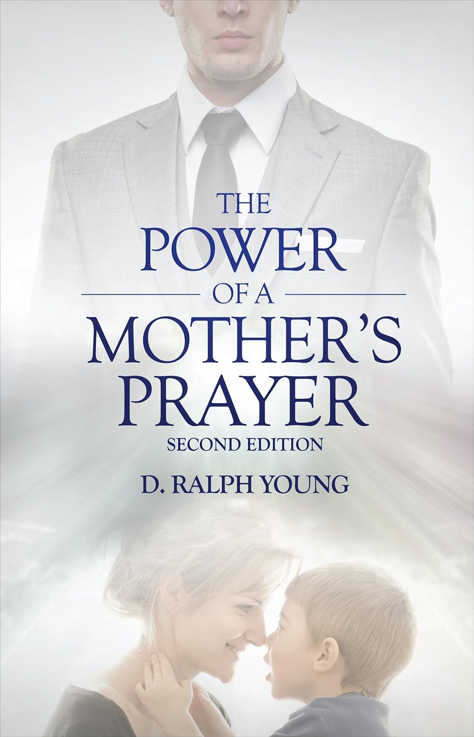 The Power of a Mother's Prayer: D. Ralph Young, Love and commitment ...