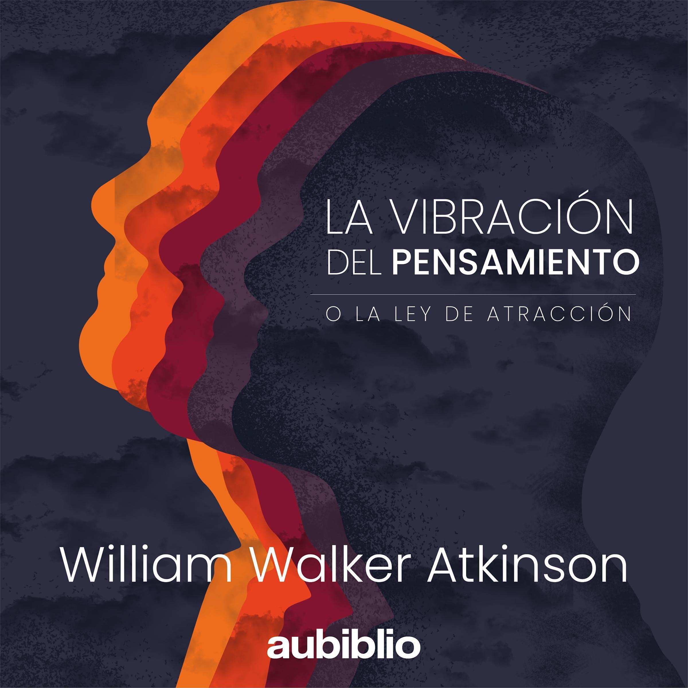 Cover art for La Vibración Del Pensamiento O La Ley De La Atracción [Thought Vibration or the Law of Attraction]
