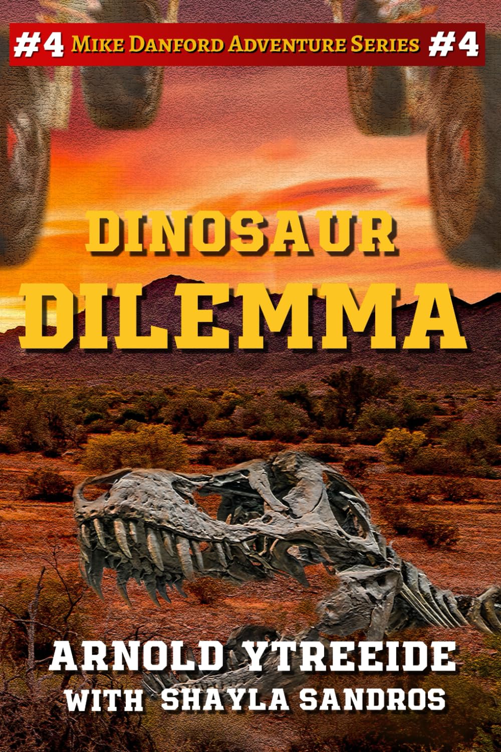Dinosaur Dilemma (Mike Danford Adventure Series) Ytreeide, Arnold