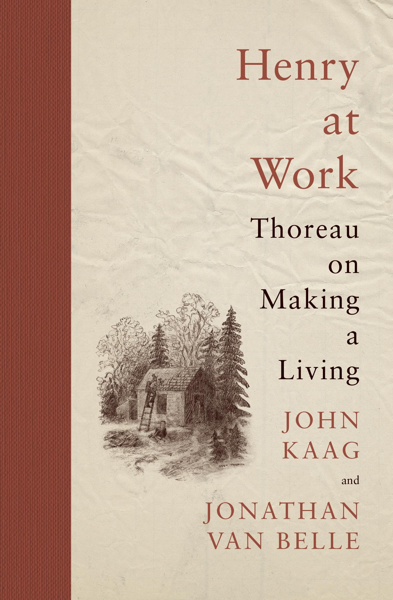 Henry At Work Thoreau On Making A Living