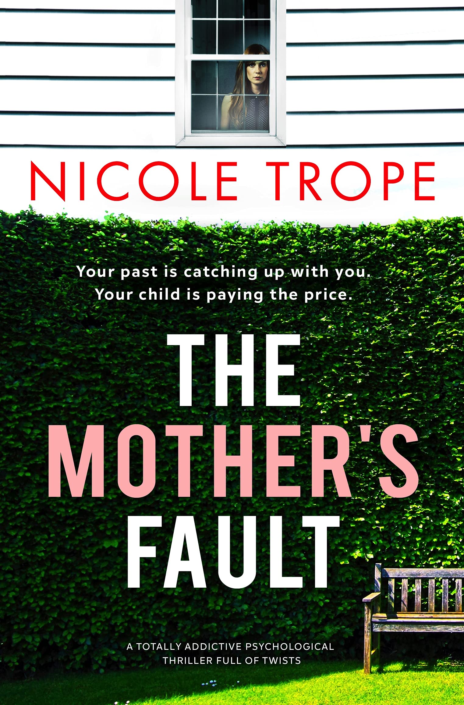 The Mother's Fault: A totally addictive psychological thriller full of twists