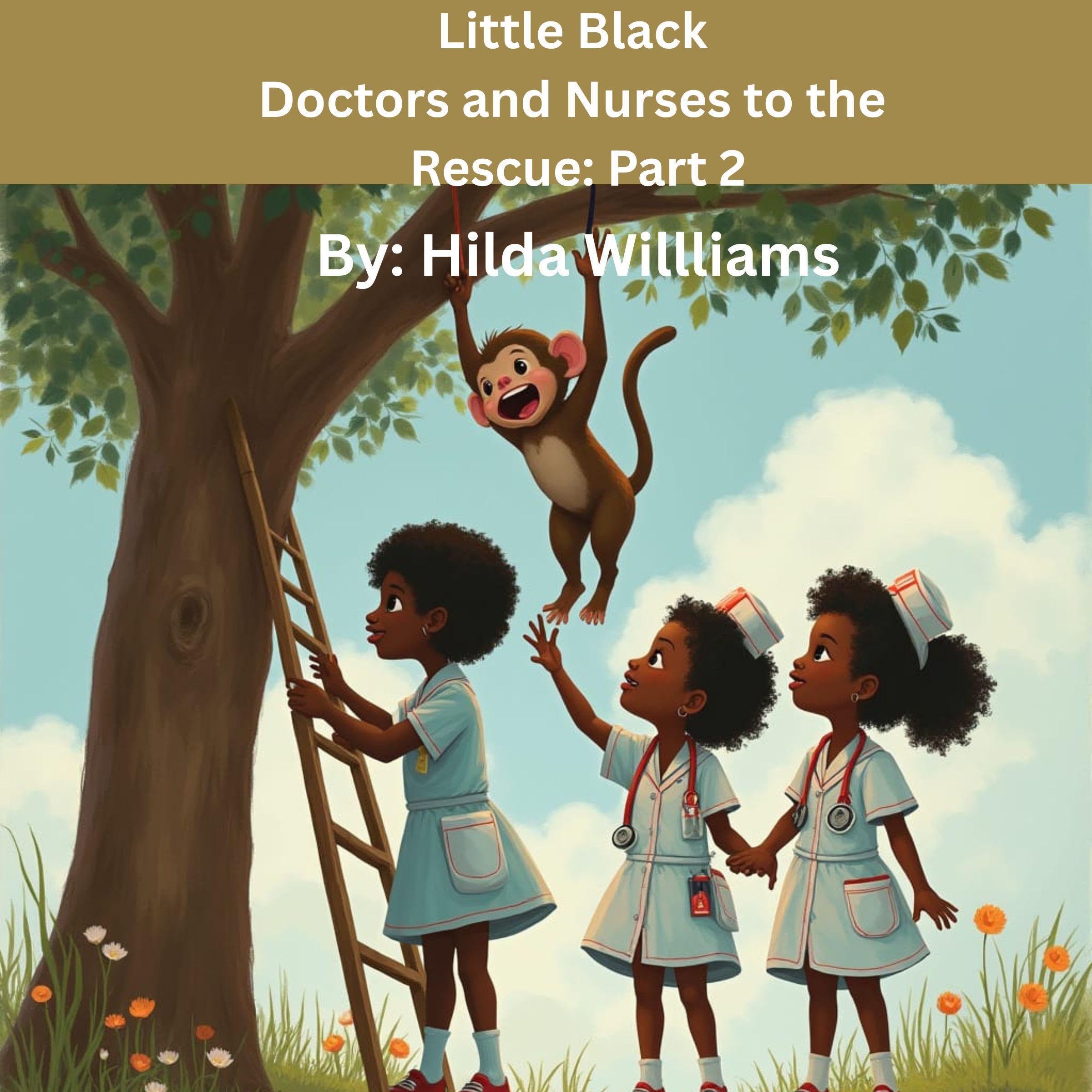 Little Black Doctors and Nurses to the Rescue, Part 2