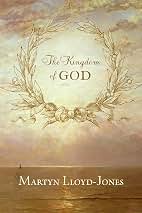 Kingdom God Martyn Lloyd Jones