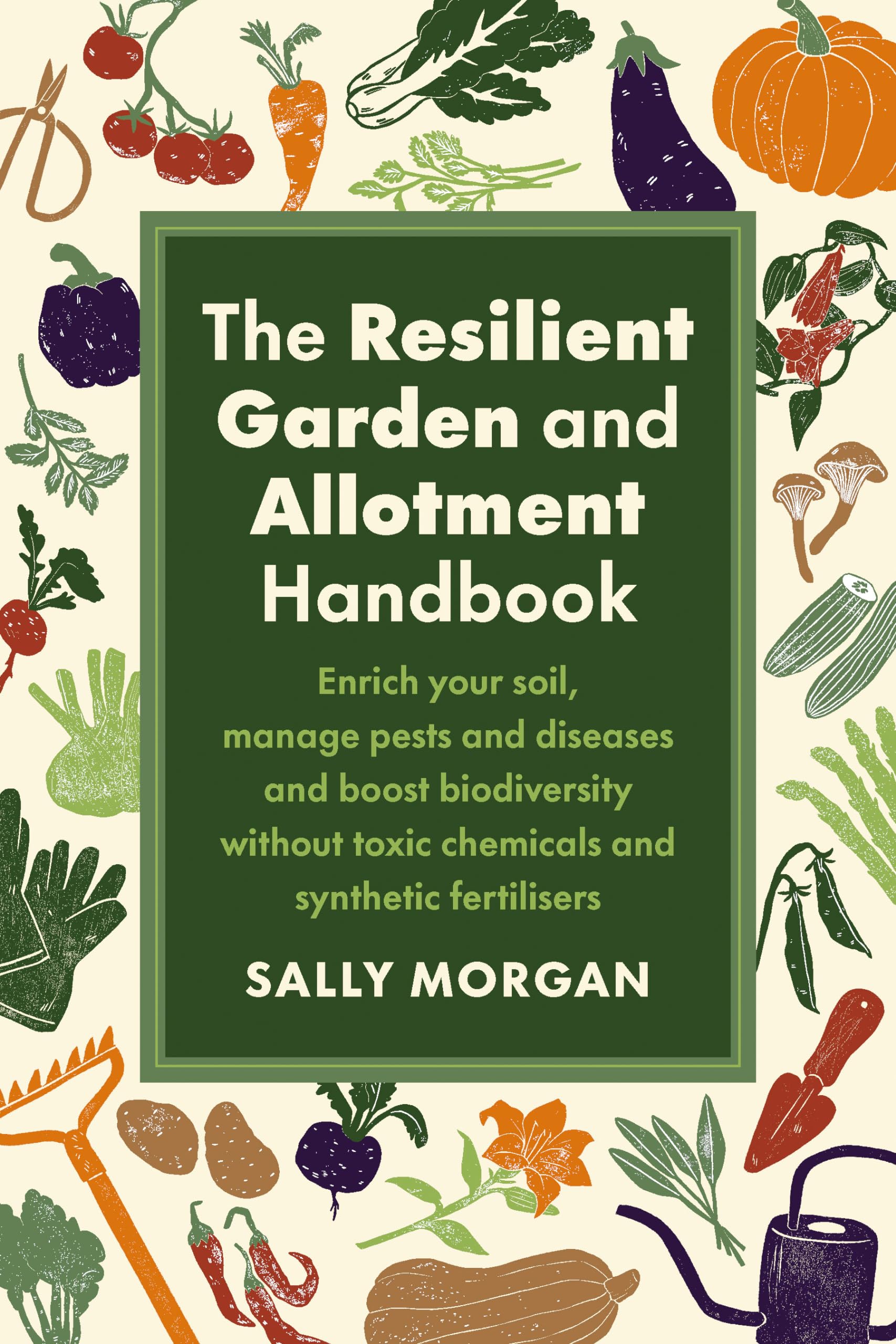 The Resilient Garden and Allotment Handbook