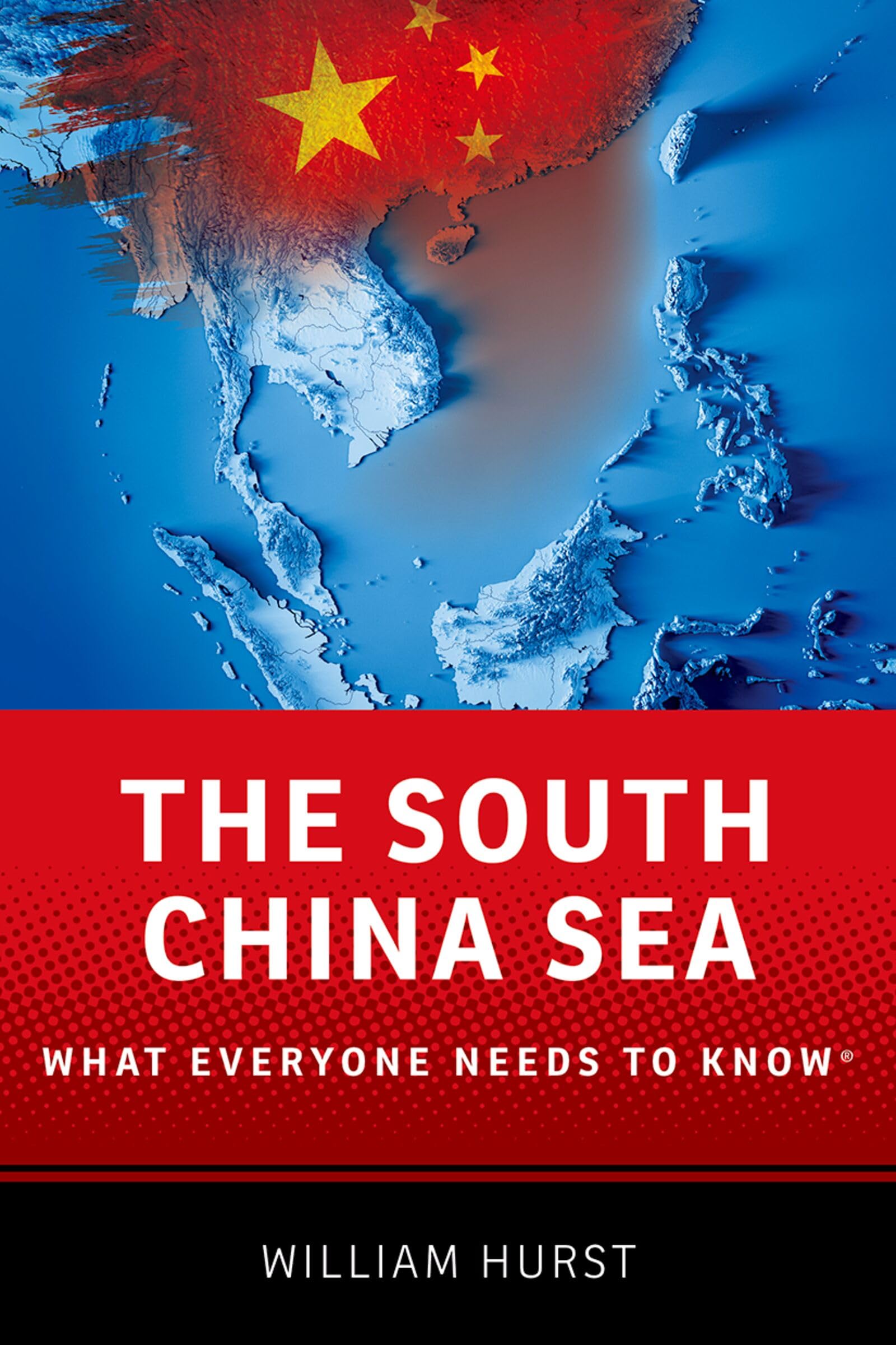 The South China Sea: What Everyone Needs to Know