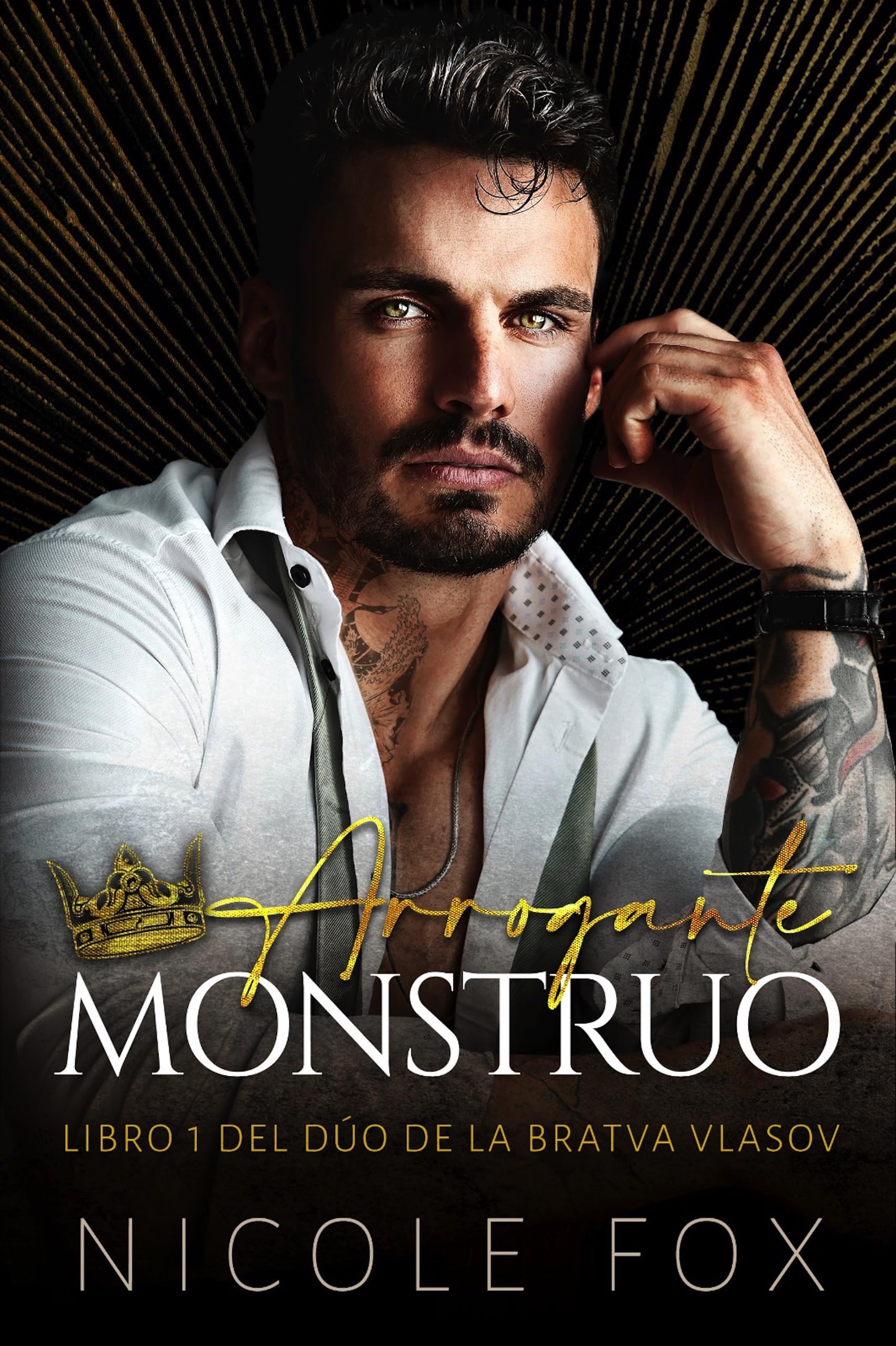 Arrogante Monstruo (la Bratva Vlasov nº 1) (Spanish Edition)