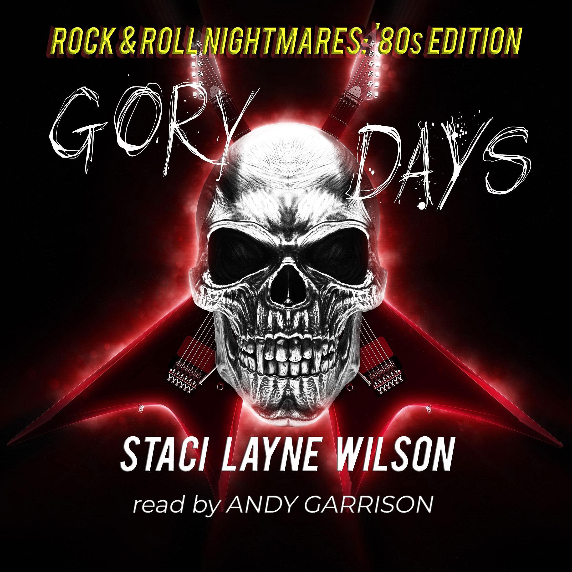 Rock & Roll Nightmares: Gory Days