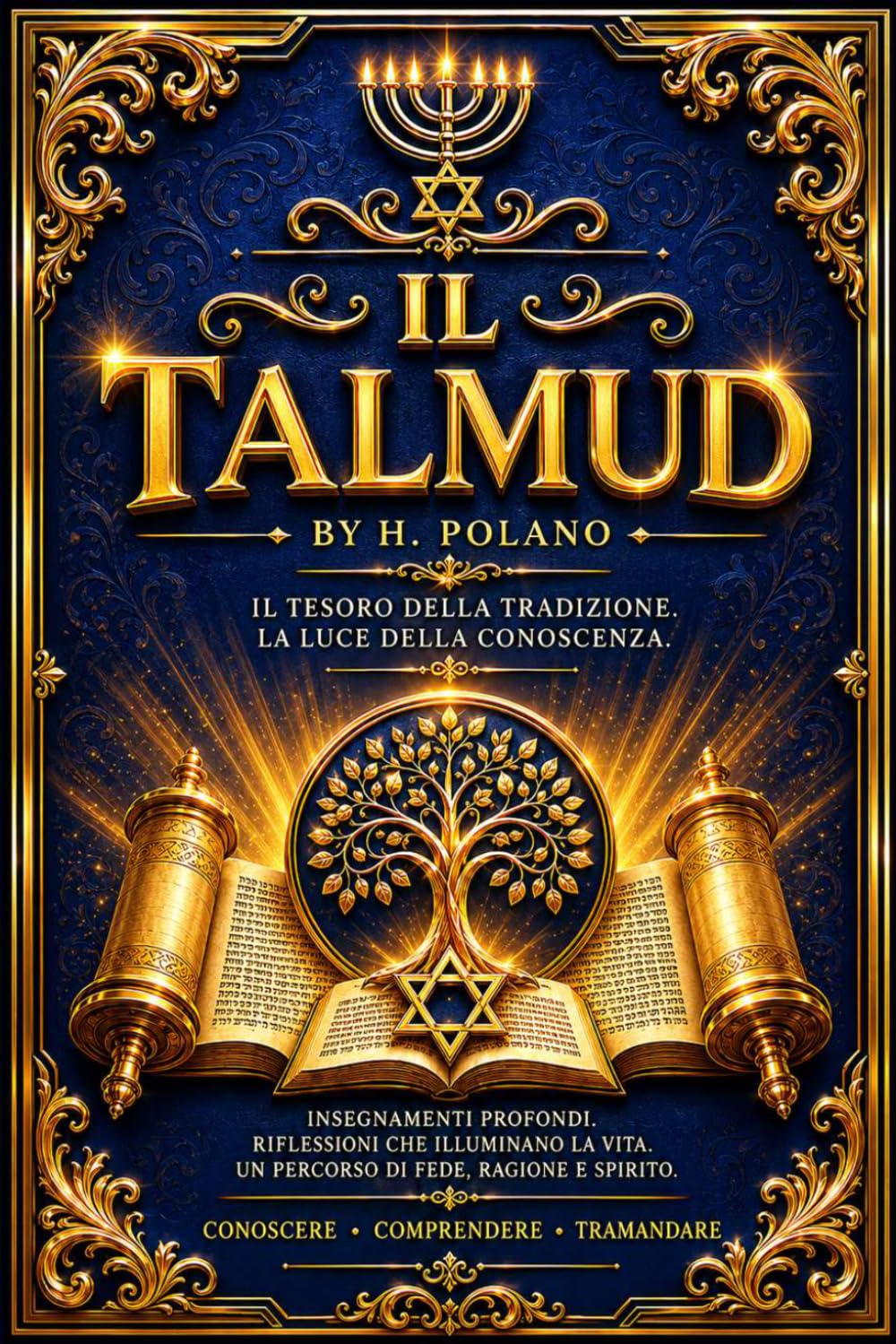Il Talmud: La Grande Enciclopedia della Sapienza Rabbinica e degli Insegnamenti dei Saggi d’Israele — Una Raccolta Completa di Riflessioni Morali, ... Parabole, Consigli per la Vita, Co