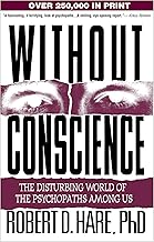 Without Conscience: The Disturbing World of the Psychopaths Among Us