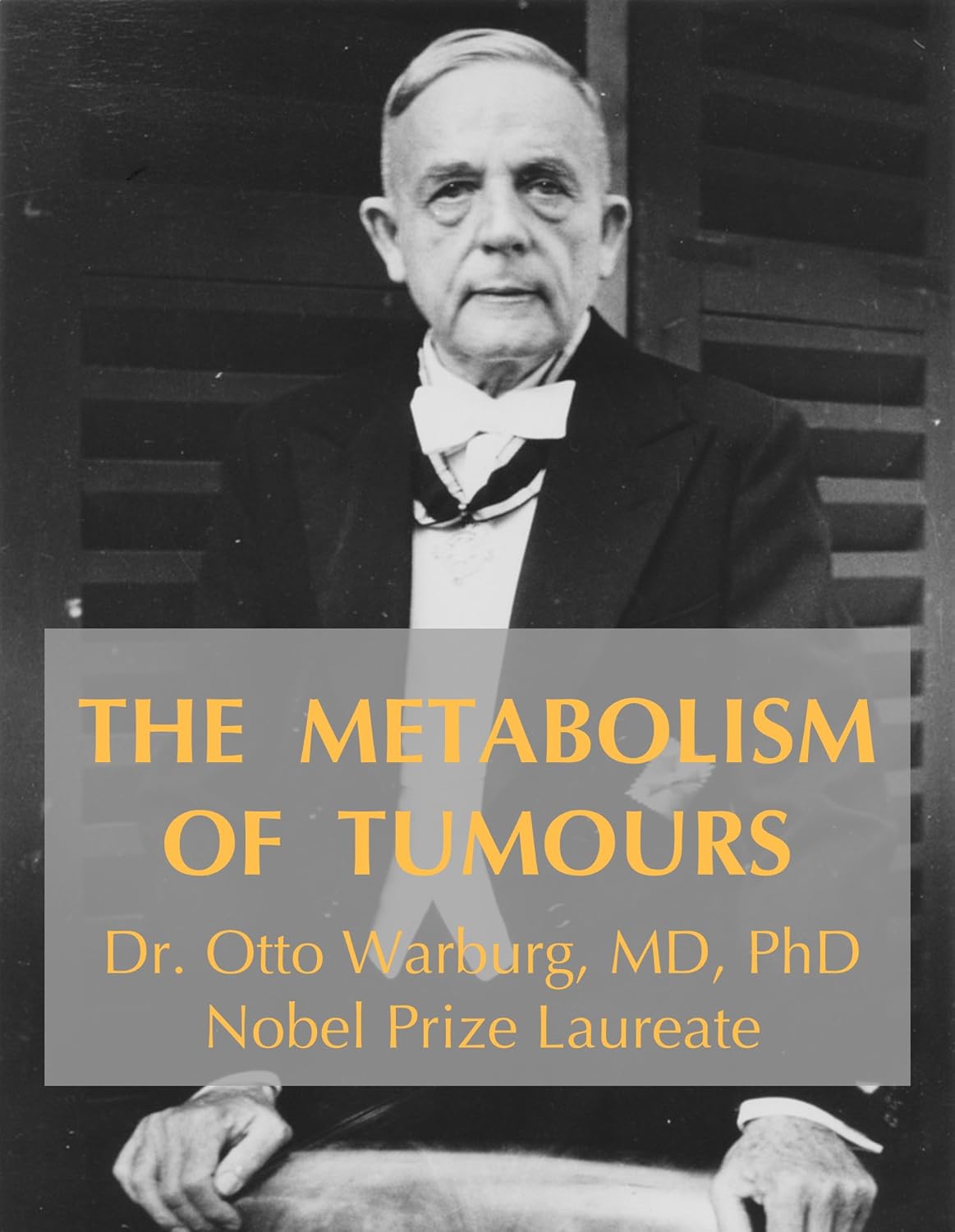 The Metabolism of Tumours Original Text (Understand Cancer Series Book