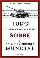 Tudo o que você precisa saber sobre a Primeira Guerra Mundial: 1