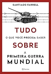 Tudo o que você precisa saber sobre a Primeira Guerra Mundial: 1