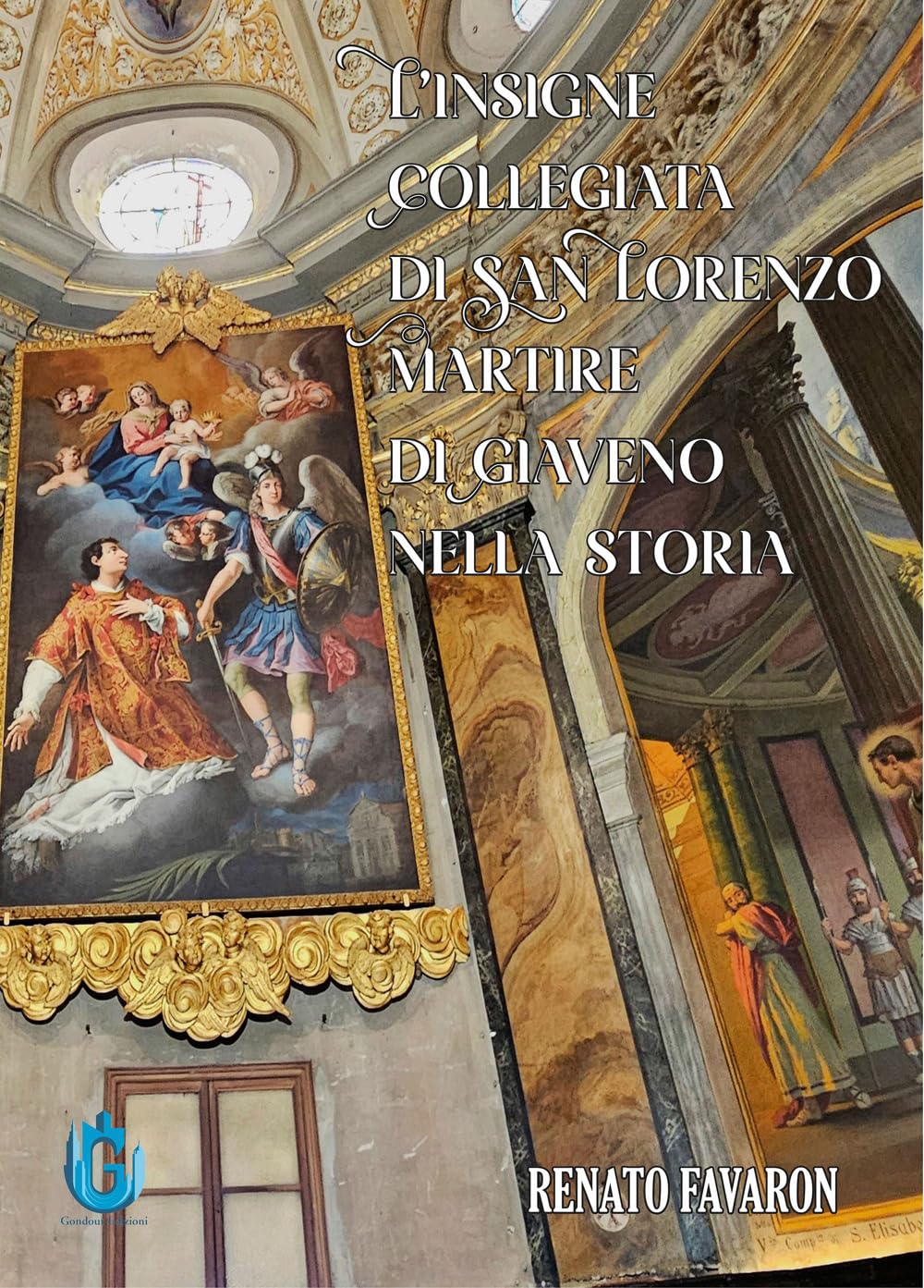San Lorenzo Martire di Giaveno livre d\'histoire italienne pour passionnés de culture