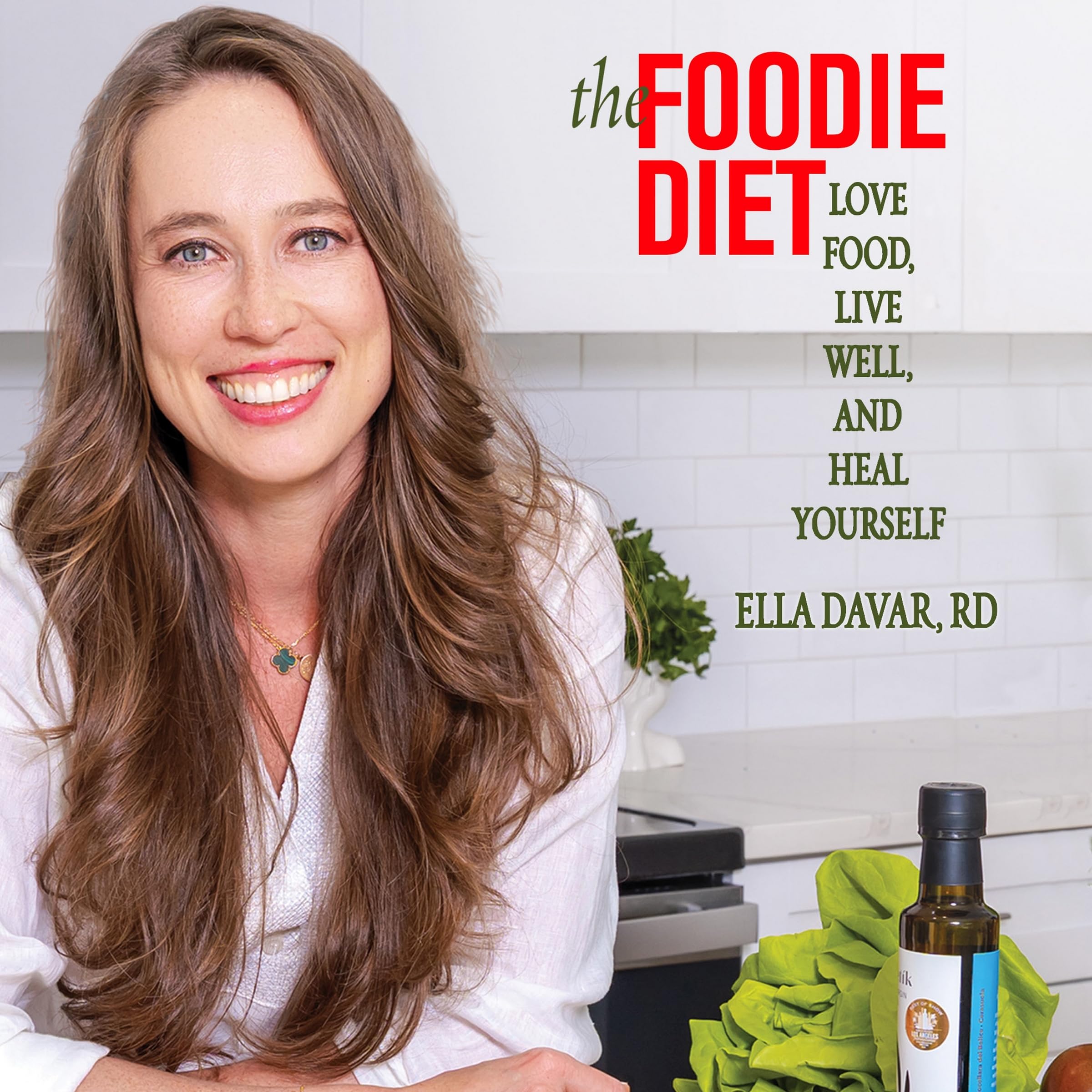 The Foodie Diet: Love Food, Live Well and Heal Yourself