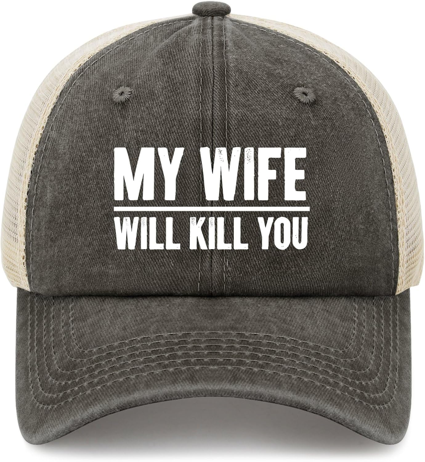 My Wife Will Kill You Funny hat Funny Cap for Her