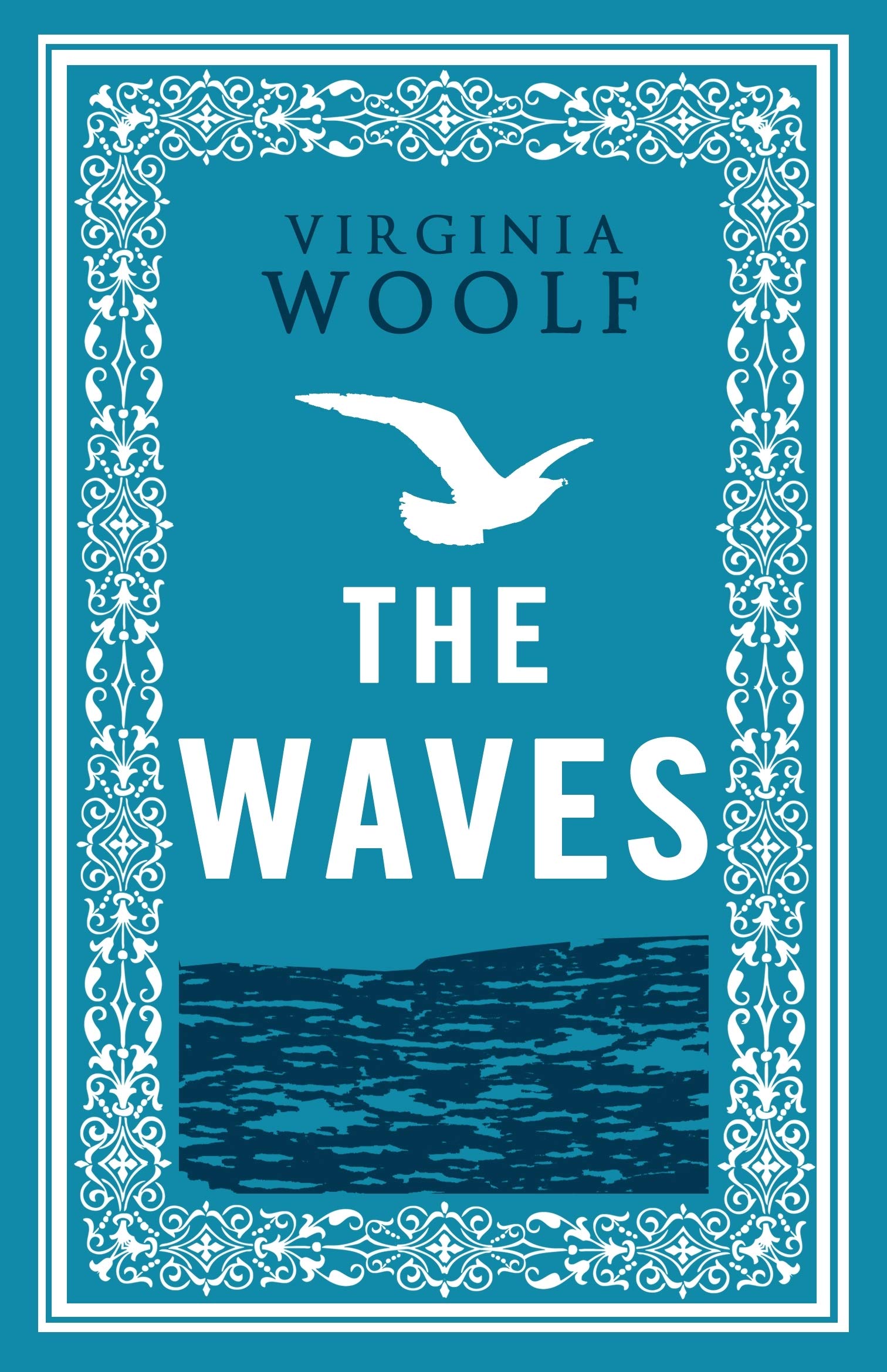 The Waves (Alma Evergreens) (Alma Classics Evergreens): Virginia Woolf: Annotated Edition (Alma Classics Evergreens)