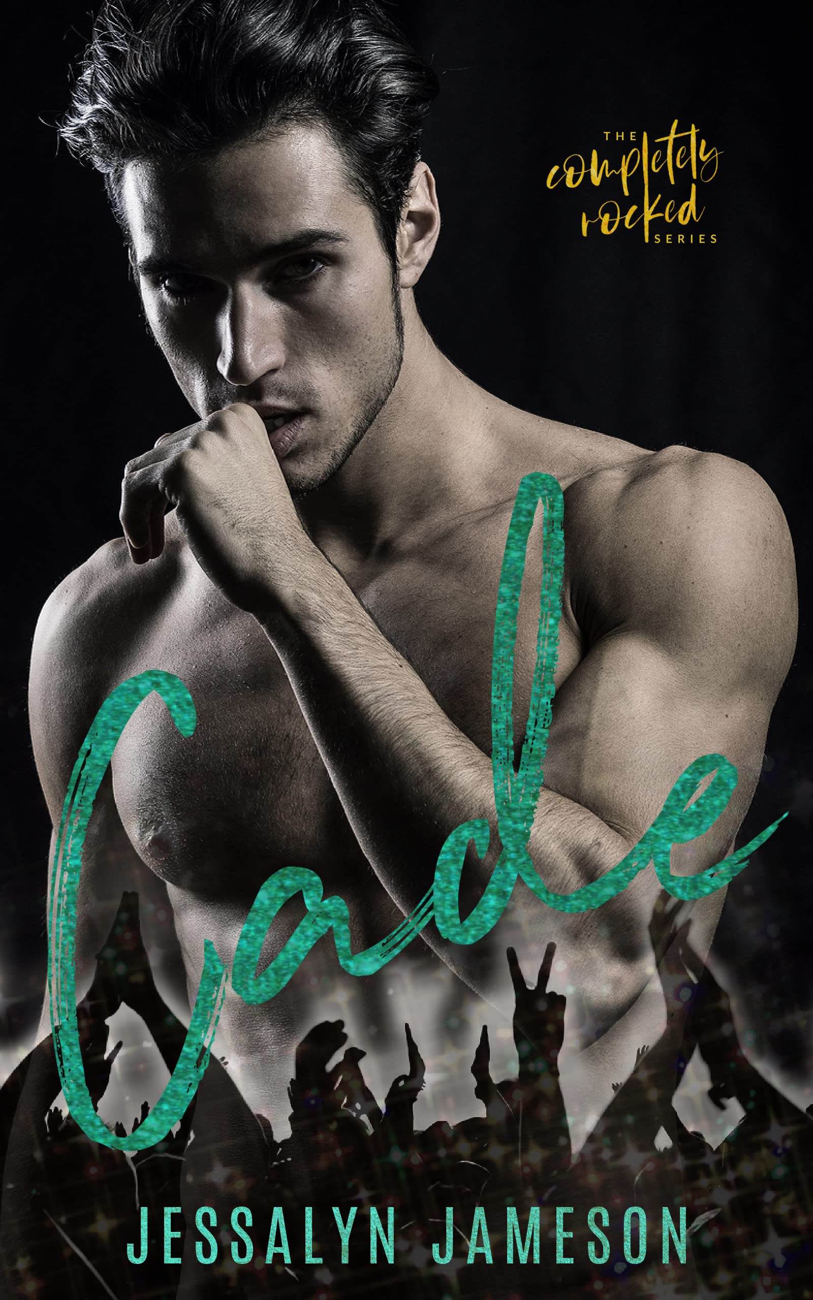 CADE: A Reverse Age Gap Rock Star Romance (Completely Rocked Book 2)