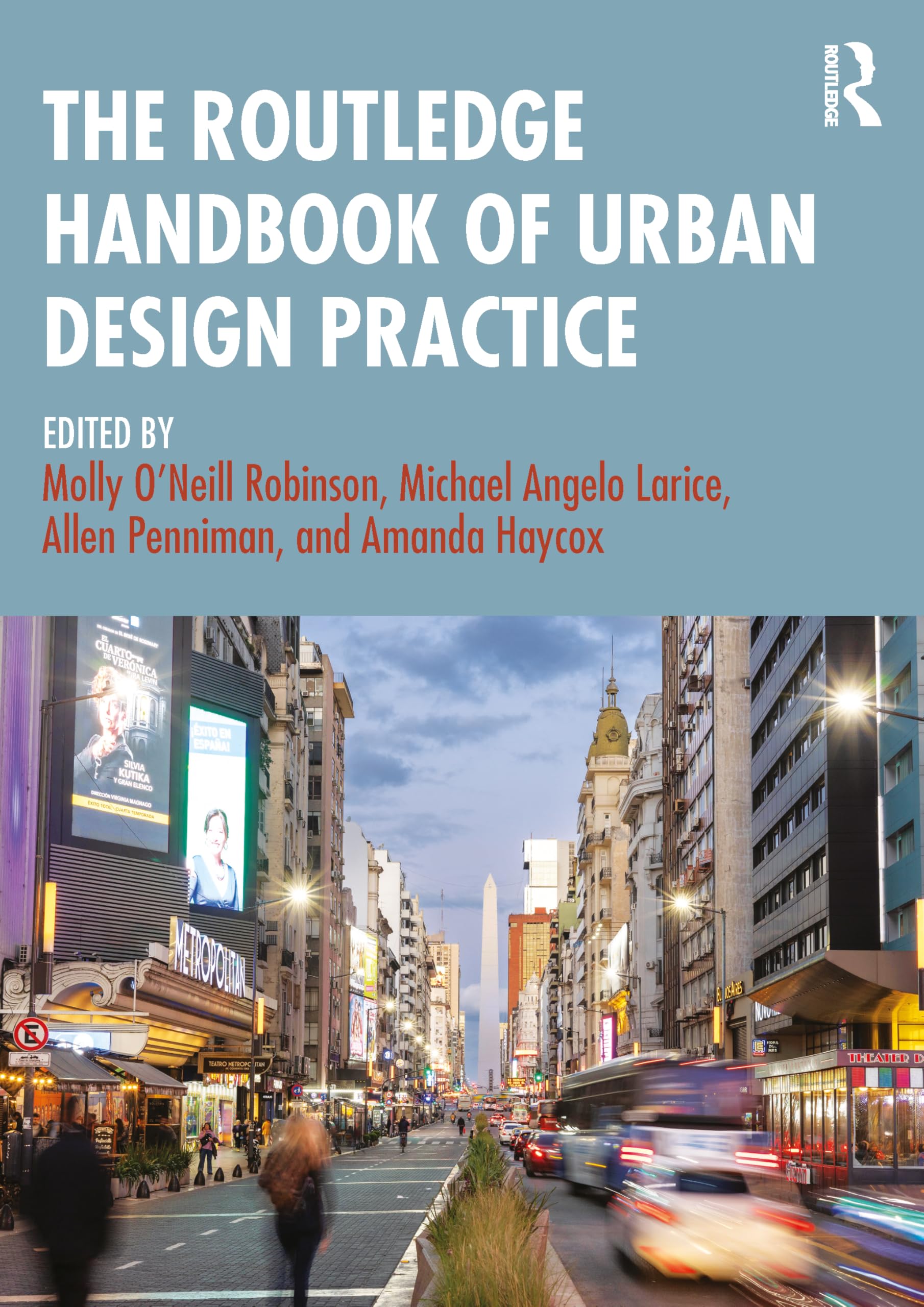 The Routledge Handbook of Urban Design Practice by Molly Oâ€™Neill Robinson