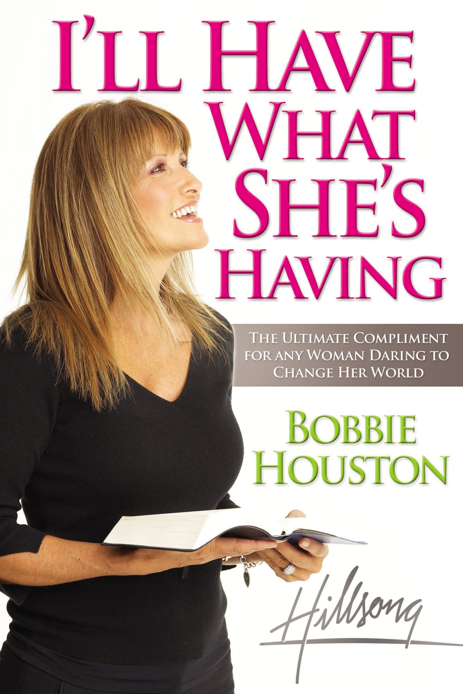 I'll Have What She's Having by Bobbie Houston - 9780849919770