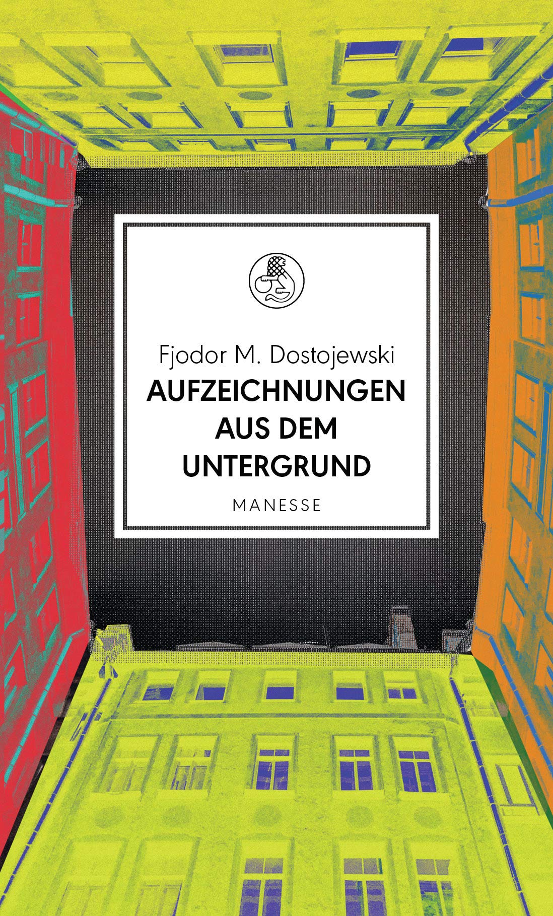 Aufzeichnungen aus dem Untergrund: Roman. Übersetzt und mit einem Nachwort von Ursula Keller