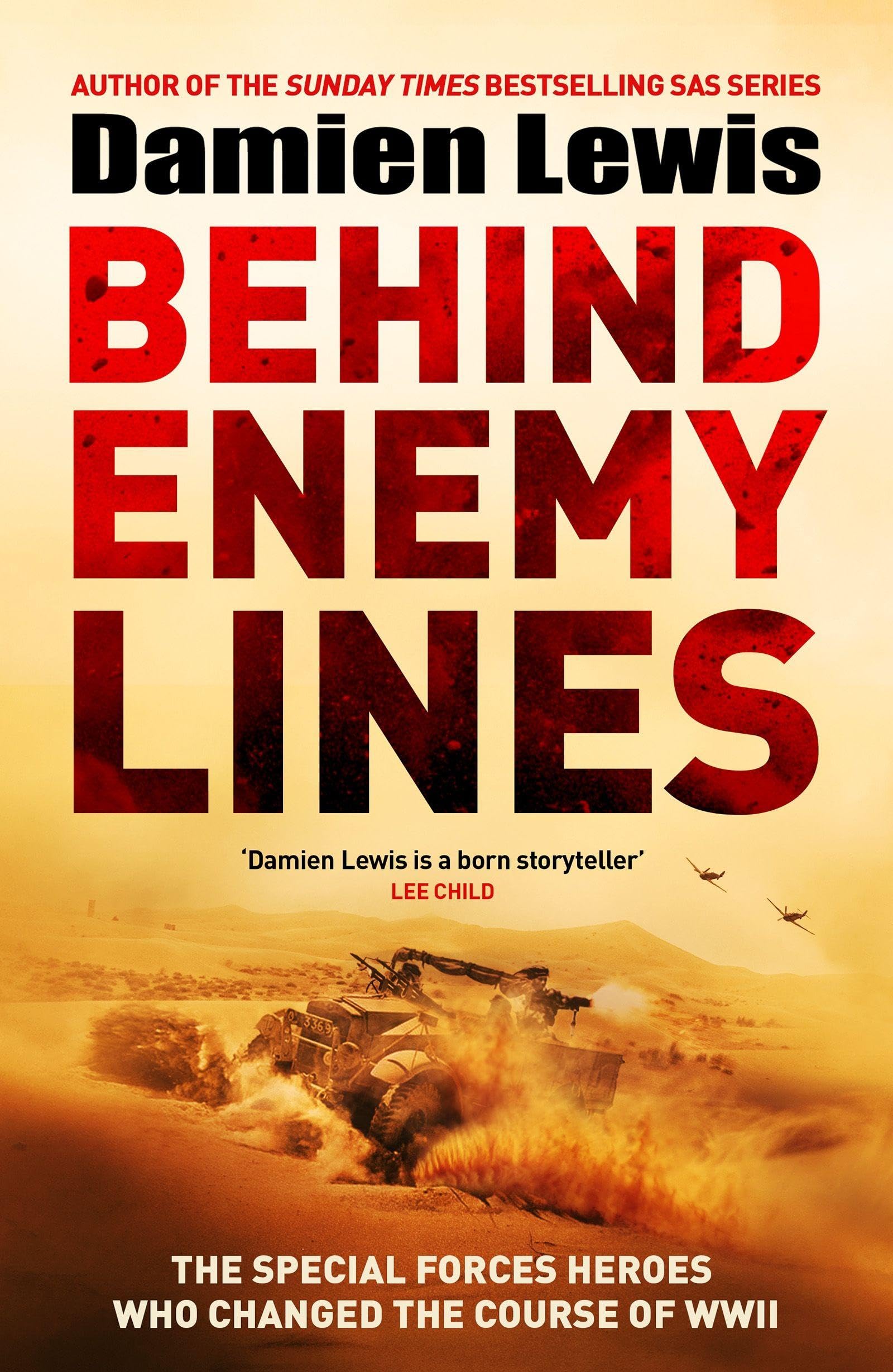 Behind Enemy Lines: The Special Forces Heroes Who Changed the Course of WWII