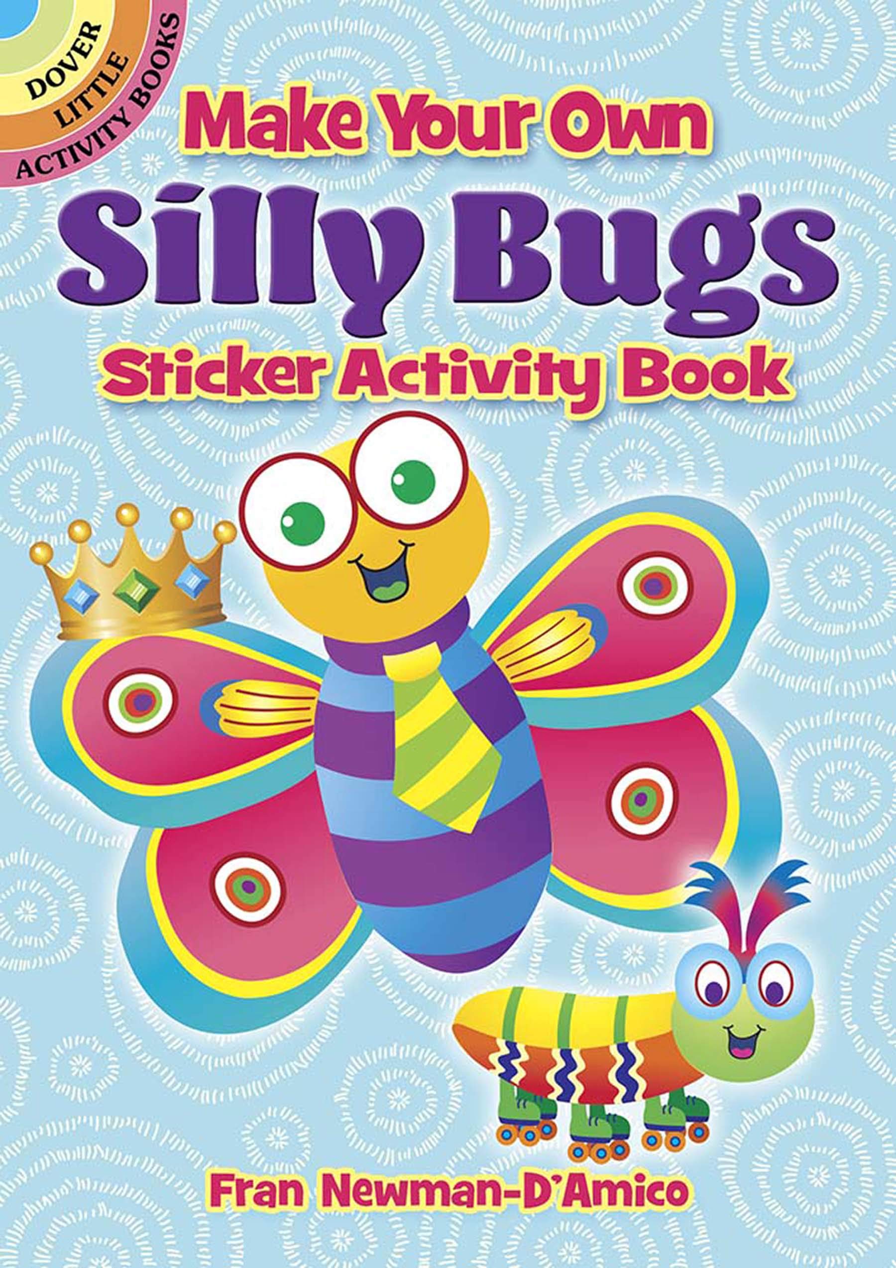 Make Your Own Silly Bugs Sticker Activity Book (Dover Little Activity Books)