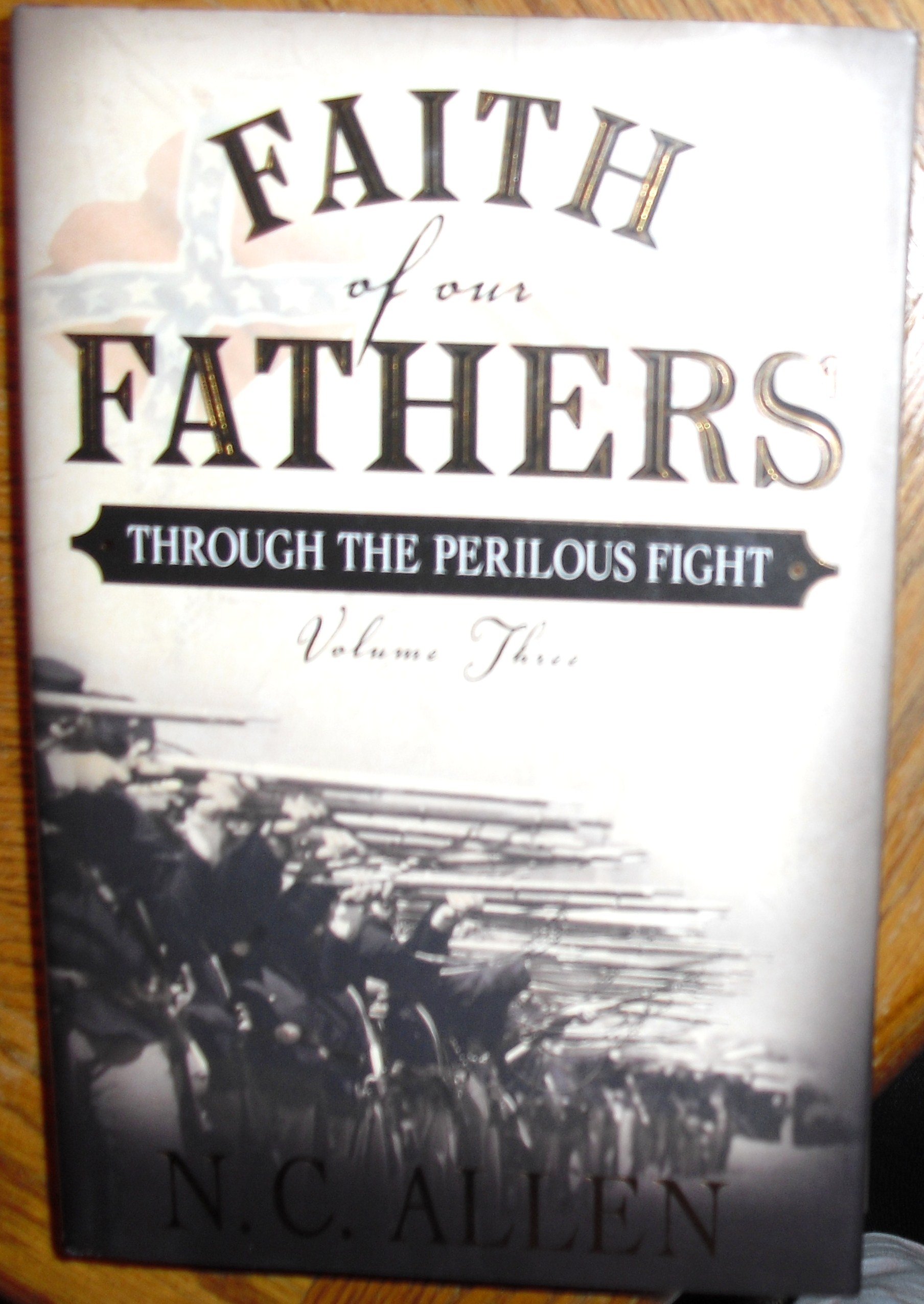 Faith of Our Fathers: Through the Perilous Fight (Faith of Our Fathers Series #3)