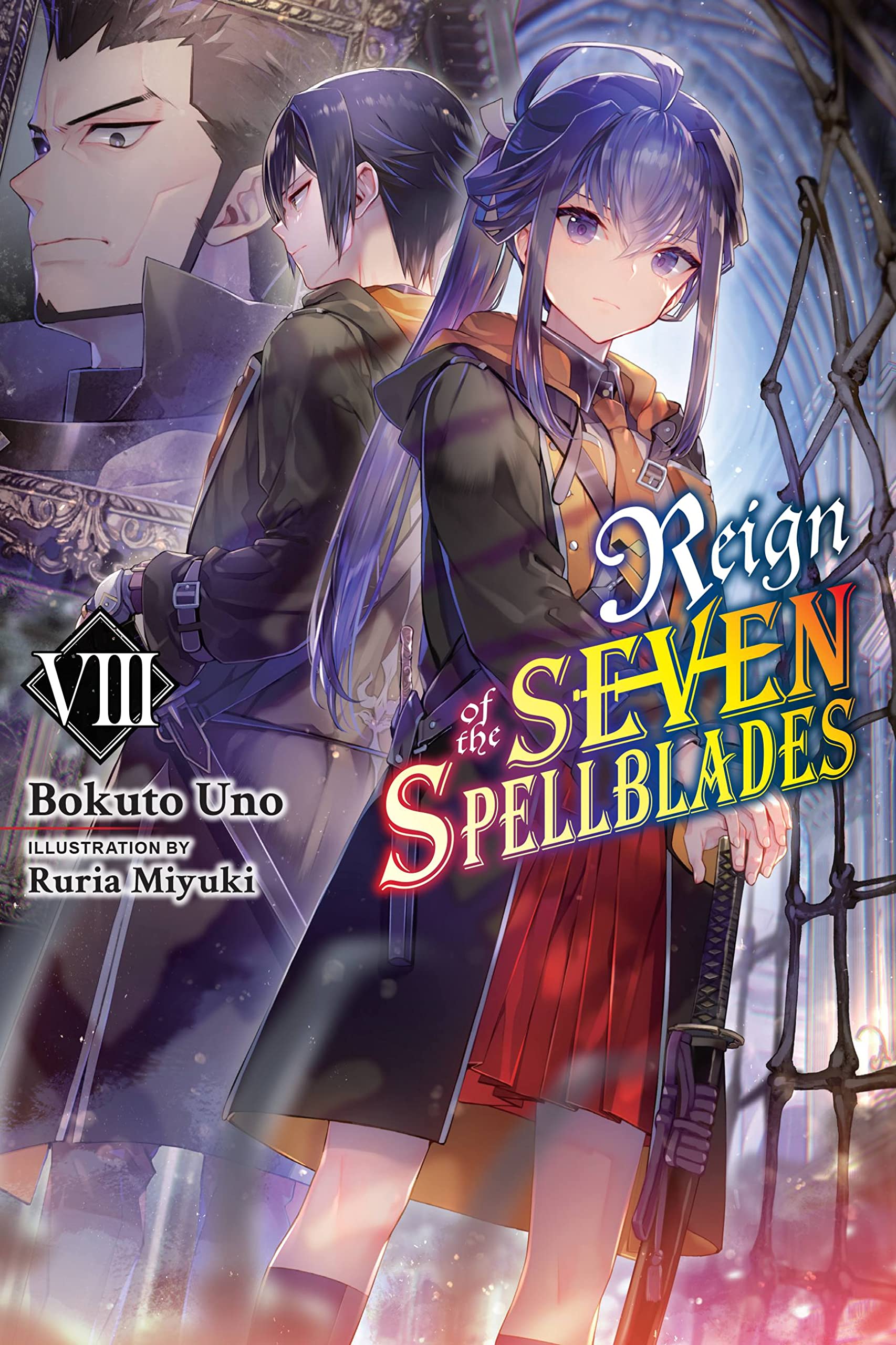 Reign of the Seven Spellblades, Vol. 8 (light novel): Volume 8 (REIGN OF SEVEN SPELLBLADES LIGHT NOVEL SC)