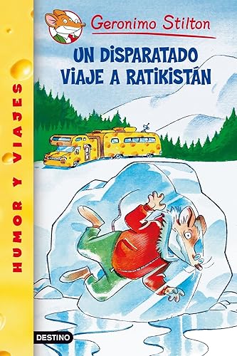Un Disparatado Viaje a Ratikistan/ A Cheese-colored Camper (Geronimo Stilton)