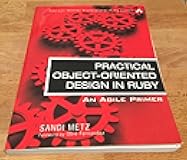 Practical Object-Oriented Design in Ruby: An Agile Primer (Addison-Wesley Professional Ruby)