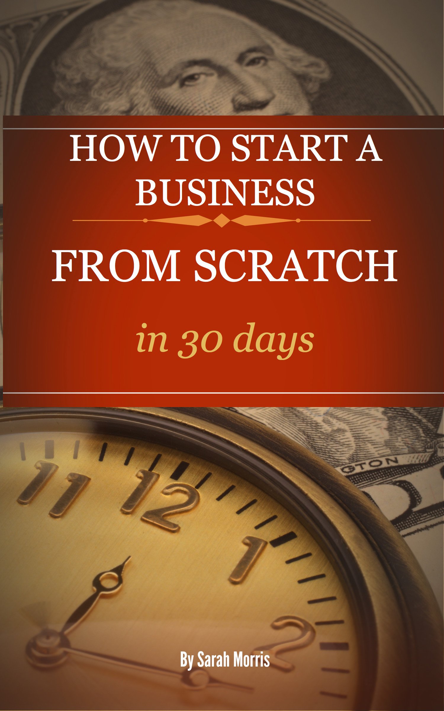 How to Start a Business from Scratch in 30 Days