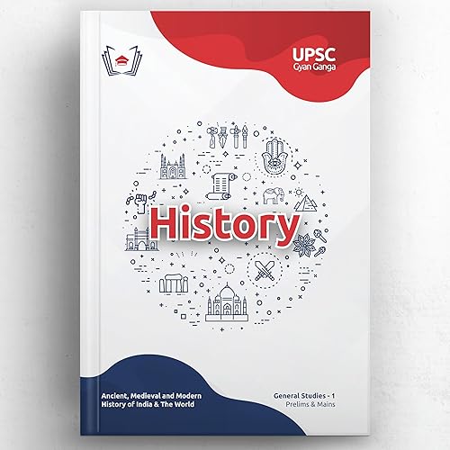 UPSC Gyan Ganga: Ancient, Medieval &amp; Modern History (Prelims &amp; Mains GS) Guide | Topic-wise Simple &amp; Detailed Notes, PYQs, Videos, 4500+ Practice Qs &amp; Tests | Civil Services IAS