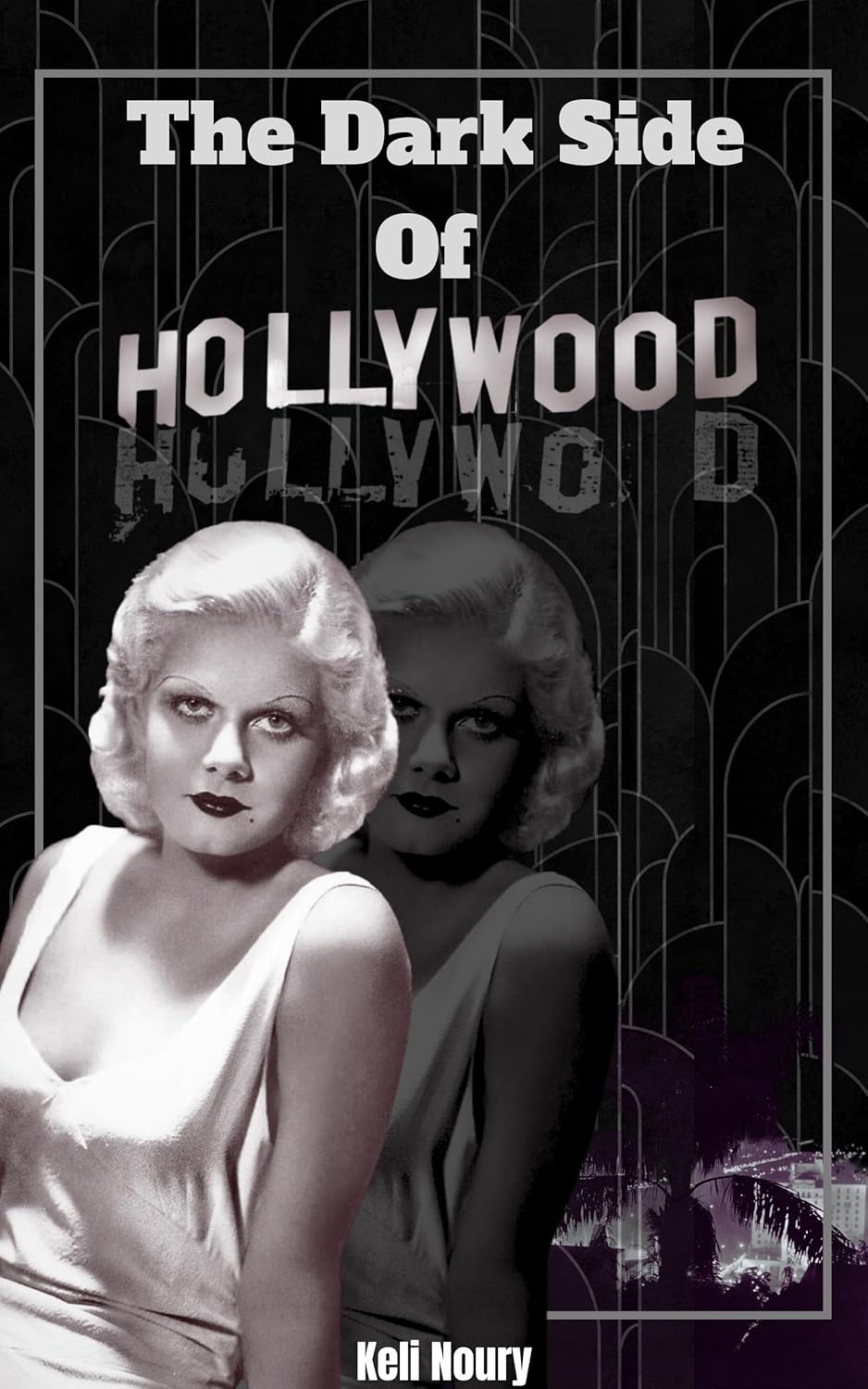 The Dark Side Of Hollywood Unveiling The Horrific Double The Dark Side Of Hollywood Unveiling The Horrific Double