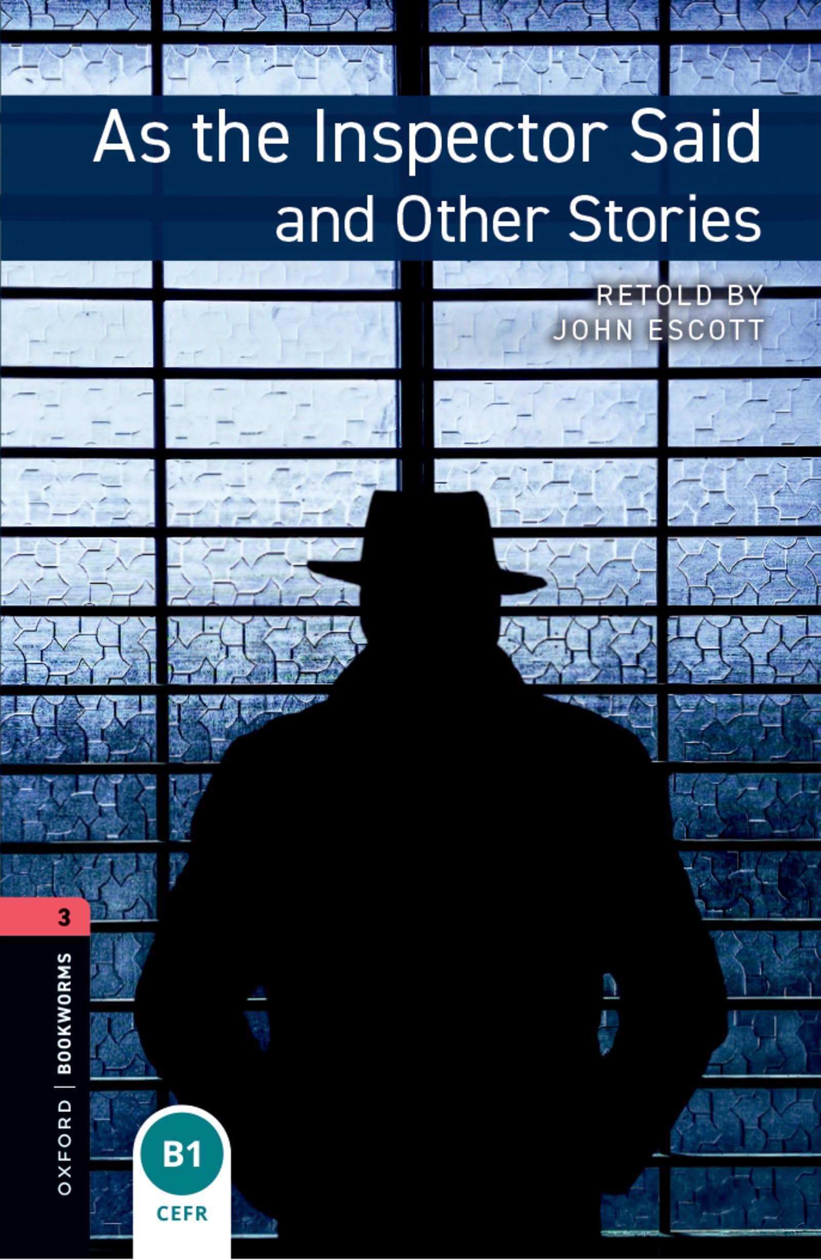 Oxford Bookworms Library: Level 3: As the Inspector Said and Other Stories
