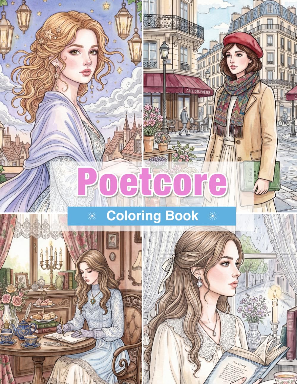 Poetcore Coloring Book for Adults: Romantic Poetry, Vintage European Aesthetics, Cozy Cafés, and Literary Dreamscapes