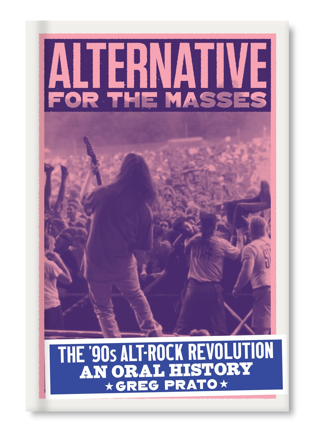 Alternative for the Masses: The '90s Alt-Rock Revolution - An Oral History