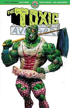 Amazon.com: The Toxic Avenger: 9781952090394: Bors, Matt, Harper Amazon.com: The Toxic Avenger: 9781952090394: Bors, Matt, Harper