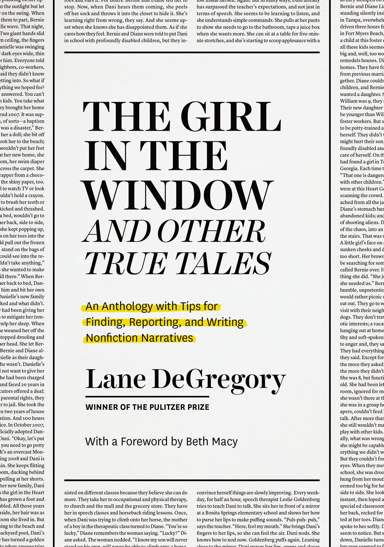 "The Girl in the Window" and Other True Tales: An Anthology with Tips for Finding, Reporting, and Writing Nonfiction Narratives