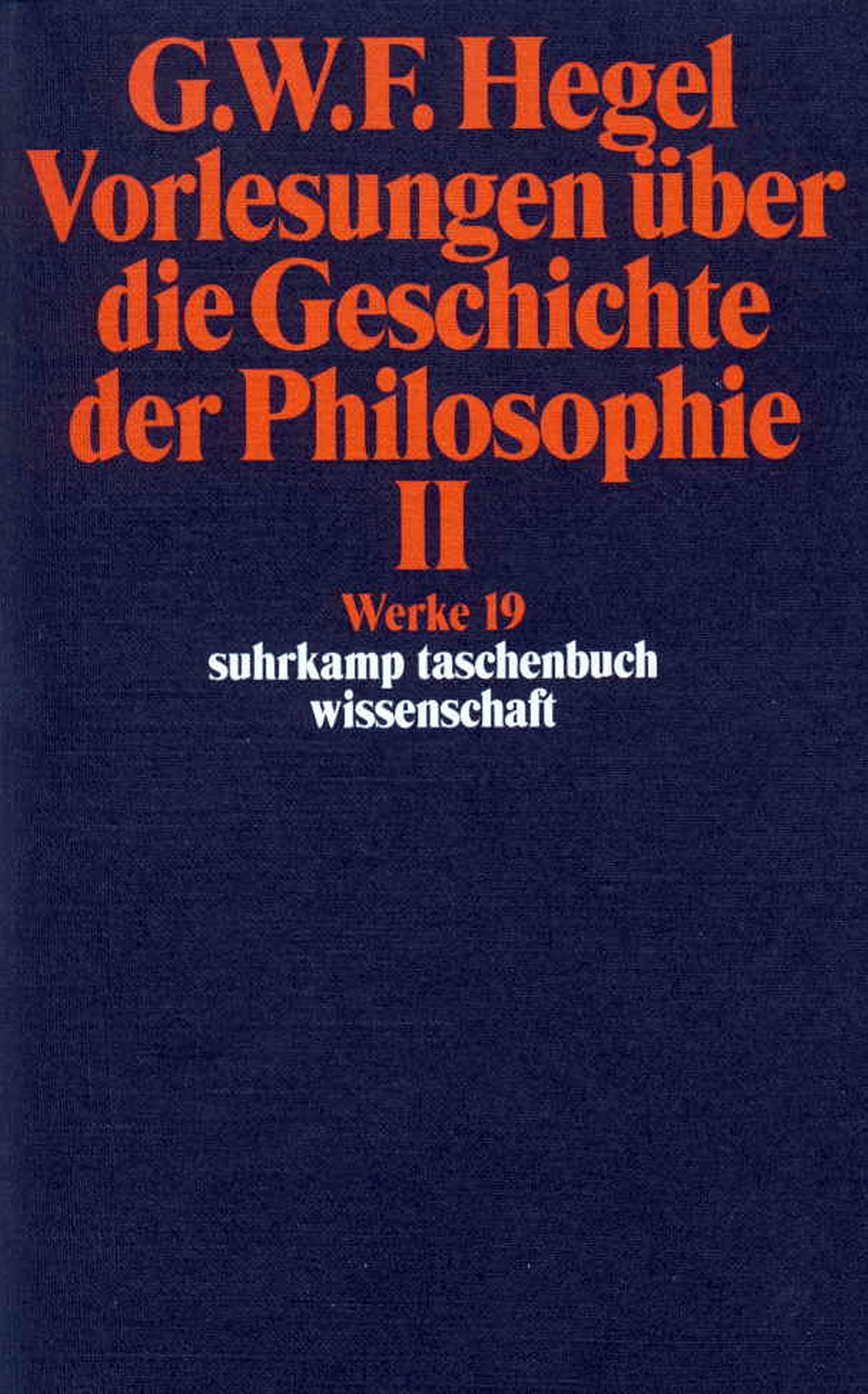 Vorlesungen über die Geschichte der Philosophie II: Werke in 20 Bänden, Band 19.